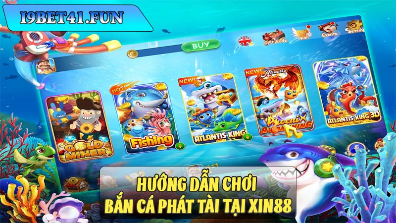 Hướng dẫn chơi bắn cá phát tài