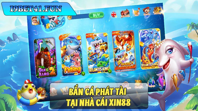 Điểm nổi bật của bắn cá phát tài tại xin88